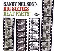 Nelson, Sandy - Sandy Nelson's Big Sixties Beat Party