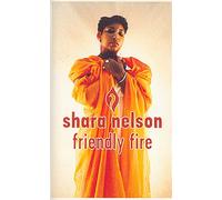 Nelson, Shara - Friendly Fire [Musikkassette] [CASSETTE]