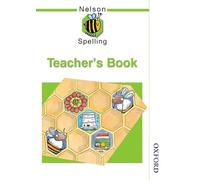 Nelson Spelling - Teacher's Guide (Nelson Spelling New Edition)
