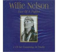 Nelson, Willie - Face of a Fighter