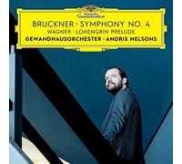 NELSONS,ANDRIS - Bruckner: Symphony 4 / Wagner