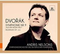Nelsons:B.R Orchestra - Dvorak: Symphony No. 9 | A Hero's Song Op. 111