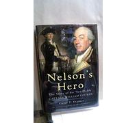 Nelson's Hero: The Story of His Sea-Daddy Captain William Locker