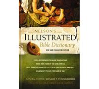 Nelson's Illustrated Bible Dictionary: New and Enhanced Edition