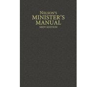 Nelson's Minister's Manual, NKJV Edition by Thomas Nelson (2003-12-16)