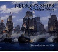 Nelson's Ships: a Trafalgar Tribute