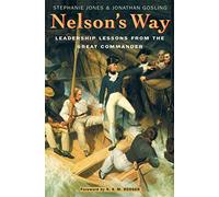Nelson's Way: Leadership Lessons from the Great Commander
