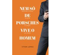Nem só de Porsches Vive o Homem: Aprenda a Manter a Calma e a Seguir em Frente
