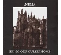 Nema - Bring Our Curses Home [Vinyl]