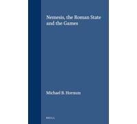 Nemesis, the Roman State and the Games (Religions in the Graeco-Roman World): 117