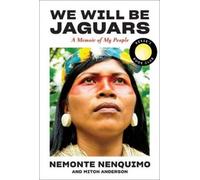 Nemonte Nenquimo Mitch Ander We Will Be Jaguars (Reese's Book Club Pi (Hardback)