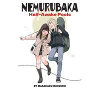NEMURUBAKA: Half-Awake Fools