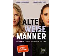 Nena Brockhaus Alte WEISE Männer: Hommage an eine bedrohte Spezies (Paperback)