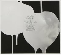 Neneh Cherry & The Thing - The Cherry Thing Remixed