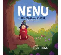 Nenu The Magical Wizard: If you believe... it can come true