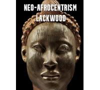 Neo-Afrocentrism: The Afrocentric manifesto