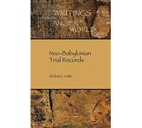 Neo-Babylonian Trial Records (Writings from the Ancient World)