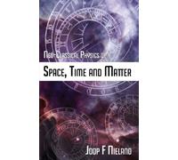 Neo-Classical Physics of Space, Time and Matter