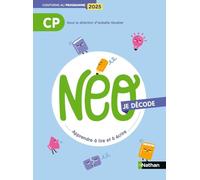 Neo - CP - Je décode - Manuel: Apprendre à lire et à écrire