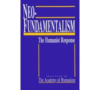 Neo-Fundamentalism: The Humanist Response