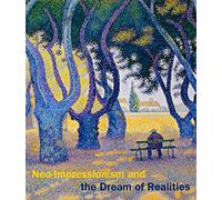 Neo-impressionism and the Dream of Realities: Painting, Poetry, Music (Disability Studies: Body - Power - Difference)