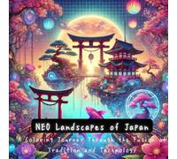 NEO Landscapes of Japan: A Coloring Journey Through the Fusion of Tradition and Technology