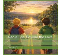 Neo & Leo: Beyond the Lake (NEO & LEO Series)