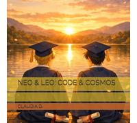 NEO & LEO: CODE & COSMOS (NEO & LEO Series)