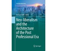 Neo-liberalism and the Architecture of the Post Professional Era