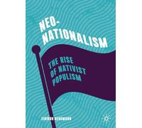 Neo-Nationalism: The Rise of Nativist Populism
