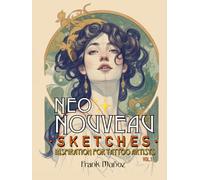 Neo Nouveau Sketches: 100 Inspiring Art Nouveau Sketches for Tattoo Artists. Volume 1