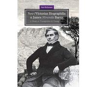 Neo-/Victorian Biographilia and James Miranda Barry: A Study in Transgender and Transgenre