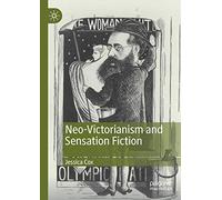 Neo-Victorianism and Sensation Fiction