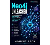 Neo4j Unleashed: Mastering Graph Modeling, Cypher, and Scalable Knowledge Graph Systems