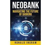NEOBANK NAVIGATING THE FUTURE OF BANKING