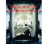 Neoclassicism and Romanticism: Architecture, Sculpture, Painting, Drawings, 1750-1848