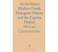Neohellenica: Modern Greek Dialogues: History and the Cypriot Dialect