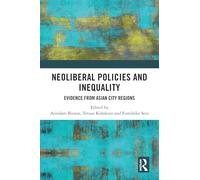 Neoliberal Policies and Inequality: Evidence from Asian City Regions
