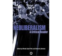 NEOLIBERALISM: A Critical Reader