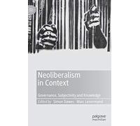 Neoliberalism in Context: Governance, Subjectivity and Knowledge