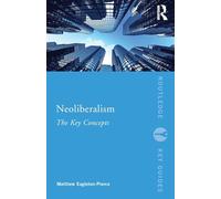 Neoliberalism: The Key Concepts (Routledge Key Guides) – Routledge