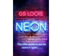 Neon: A must-read thrilling cat-and-mouse serial killer thriller that readers love!