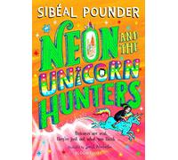 Neon and The Unicorn Hunters
