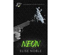 Neon: Blackwood Security Book 5.5