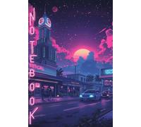 Neon Cyber City Notebook: 110 Lined Pages | Futuristic Urban Journal | Neon Lights Aesthetic | Perfect for Writing, Notes & Daily Ideas