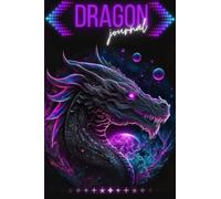 Neon Dragon Journal: Unique Blank Lined Notebook for Dragon Lovers. Composition Notebook or Diary.