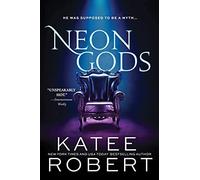 Neon Gods by Katee Robert (2021, Trade Paperback)