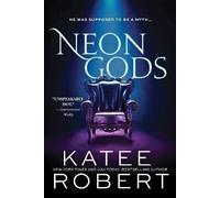 Neon Gods, Katee Robert, Paperback