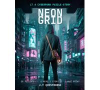 NEON GRID: An Escape-Room-Style Puzzle Adventure for Adults - Solve Word Searches, Mazes & Ciphers to Follow a Hopeful Cyberpunk Story