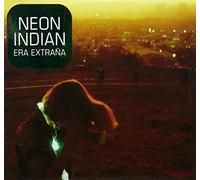 Neon Indian - Era Extrana